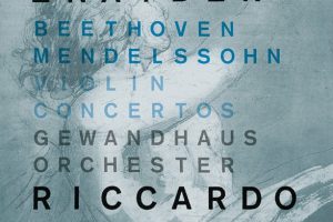 [BDŷݳ][Beethoven, Mendelssohn.Violin Concertos.Nikolaj Znaider, Gewandhausorchester, Riccardo Chailly 2016][BDMV][21.9G][ٶ]