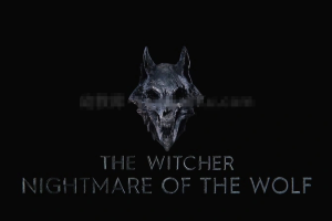 ͯӰħ֮ج The Witcher: Nightmare of the Wolf[ͯ][1/ӢӢ˫][1.56GB][ٶ]